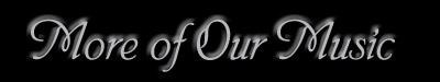 More of Our Music